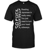 Reading Japanese Is Really Easy. You Just Need To Turn Your Head Sideways T-shirt - designfullprint