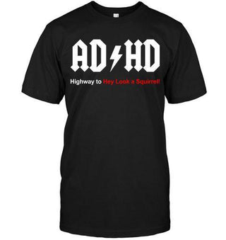 AD HD Highway Look The Squirrel Funny Science T-shirt - designfullprint
