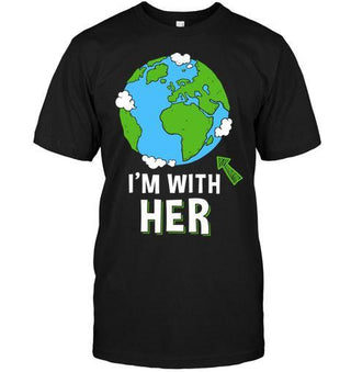 Im With Her Earth Protection T-shirt - designfullprint