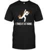 I Tried It At Home Funny Science T-shirt - designfullprint