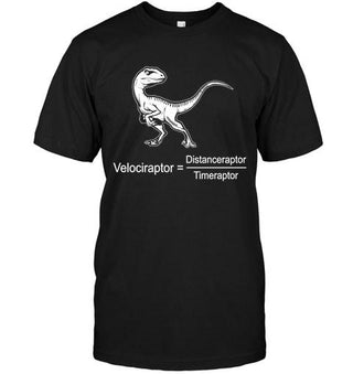 Velociraptor Distanceraptor Divide Timeraptor Funny Science T-shirt - designfullprint