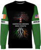 Irish Shop American Grown Irish Roots American Grown With Irish Roots US Unisex Size Hoodies