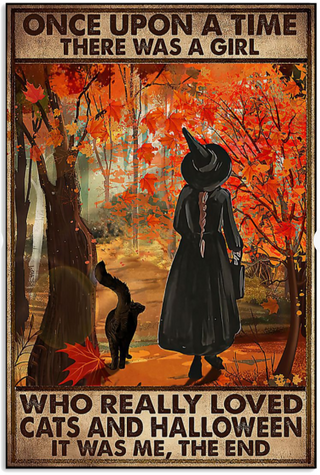 Once Upon A Time There Was A Girl Who Loved Cat And Halloween Gift Cat Lovers Poster PA Gifts For Cat Lovers