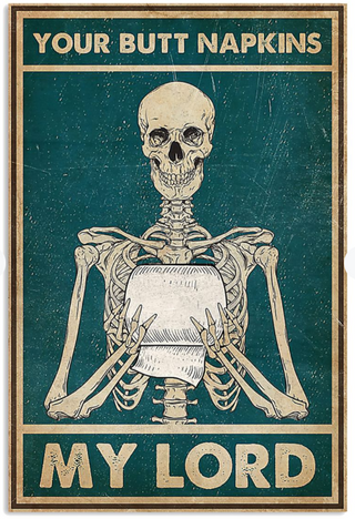 Dear Majesty Your Butt Napkins Skeleton Funny Gift Poster PA