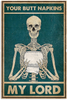 Dear Majesty Your Butt Napkins Skeleton Funny Gift Poster PA