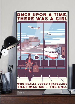 Once Upon A Time There Was A Girl Who Loved Travelling Gift For Globetrotters Poster PA