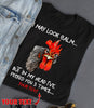 I May Look Calm But In My Head I ve Pecked You 3 Times Custom Tshirt HG Gift For Farmer