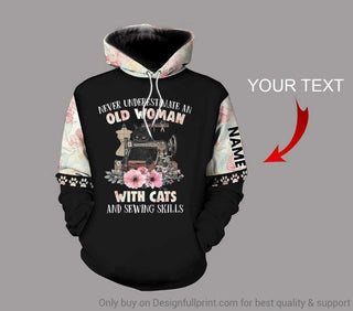 Personalized Never Underestimate An Old Woman With Cats And Sewing Skills US Unisex Hoodie Gifts For Cat Lovers