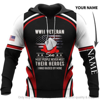 Gift For Veteran Lover Personalized WWII Veteran Son Most People Never Meet Their Heroes I Was Raised By Mine Unisex Hoodie