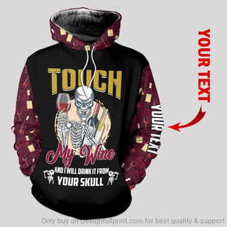 Skull Gift Touch My Wine And I Will Drink It From Your Skull Personalized Unisex Hoodie LH