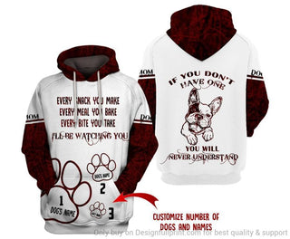 Every Snack You Make Meal You Bake Bite You Take Personalized Unisex Hoodie Gifts For Dog Lovers