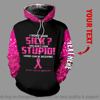 Personalized I Dont Look Sick Pink Breast Cancer Awareness US Unisex Hoodie