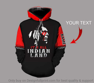 Gift For Native American Personalized  Native It All Indian Land US Unisex Hoodie