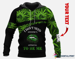420 Day Gift For Hippie Pot Leaf I Dont Need Anyones Approval To Be Me Personalized Unisex Hoodie HG