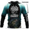 Fishing Gifts Gift For Dad The Only Thing I Love More Than Fishing Is Being A Daddy Personalized Unisex Hoodie