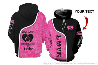 Gift For Mom Dog Mom Like A Regular Mom But Cooler Personalized Unisex Hoodie Gifts For Dog Lovers