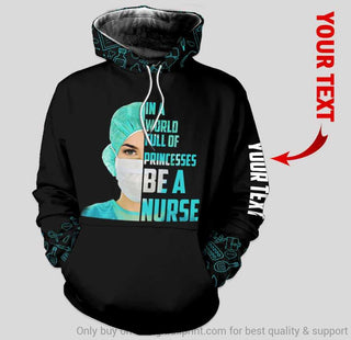 Gifts For Nurses Personalized In A World Full Of Princesses Be A Nurse US Unisex Size Hoodie