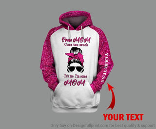 Gift For Mom Some Mom Cuss Too Much Its Me Im Some Mom Hoodie Personalized Unisex Hoodie HG