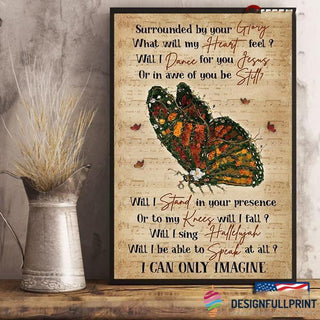 Gift For Butterfly Lover Butterflies I Can Only Imagine Surrounded By Your Glory Canvas Art and Poster LN