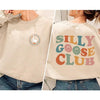 Silly Goose Club Sweatshirt, Unisex Silly Goose Shirt, Silly Goose University, Funny Shirt, Funny Gift, Birthday Gift, Anniversary Gift HG