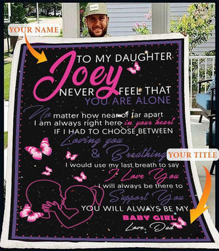 Gift For Dad Dad To Daughter To My Daughter Love Daughter Custom Blanket HG