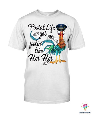 Postal Life Got Me Feeling Like Hei Hei 2D Unisex T Shirt or Hoodie HH