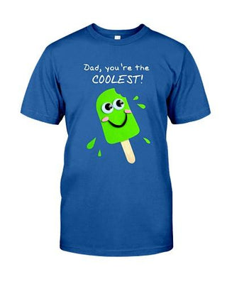 Dad You Are The Coolest Funny T-shirt - designfullprint