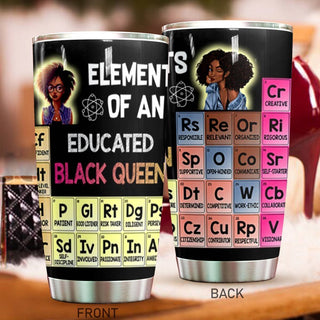 Black Pride Black Queen Element of Educated Black Girl Tumbler
