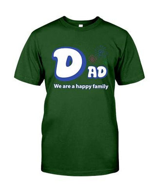Dad We Are Happy Family Father Day T-shirt