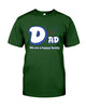 Dad We Are Happy Family Father Day T-shirt
