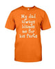 My Dad Always Blame Me For His Fart Father Day T-shirt - designfullprint