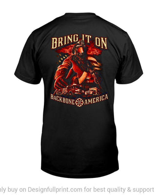 Firefighter Bring It On Backbone Of America Back Printed 2D Unisex T Shirt or Hoodie HH