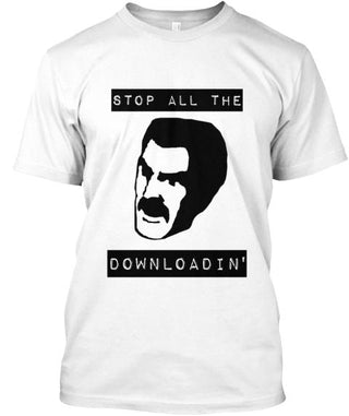 Stop All The Downloadin Ultra Cotton Shirt