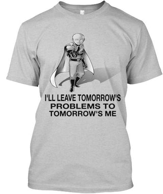I'll Leave Tomorrow's Problems To Tomorrow's Me Ultra Cotton Shirt