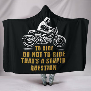To Ride Hooded Blanket