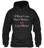 Black Lives Don't Matter No Lives Matter Shirt Ultra Cotton Shirt
