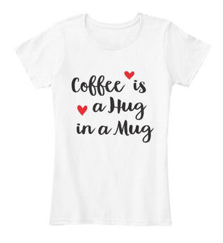 Coffee Is A Hug In A Mug Ultra Cotton Shirt