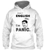 Don't English Me Im Panic Ultra Cotton Shirt