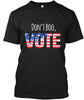 Don T Boo Vote Shirt Ultra Cotton Shirt