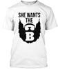 She Wants The B Ultra Cotton T-Shirt