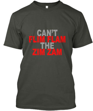 Can't Flim Flam The Zim Zam Ultra Cotton Shirt
