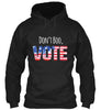 Don T Boo Vote Shirt Ultra Cotton Shirt
