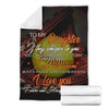 Gift For Dad Dear My Daughter Don't Forget That I Love You Dad to Daughter Softball Father Daughter Love Quotes Premium Fleece Blanket