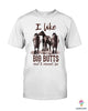 Gift For Horse Lover Horses I Like Big Big And I Cannot Lie 2D Unisex T Shirt or Hoodie HH