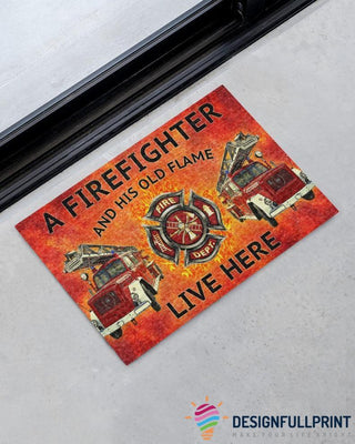 A Firefighter And His Old Flame Live Here Doormat HG