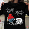 Yarn and Coffee She Loves Me More 2D Unisex T Shirt HH