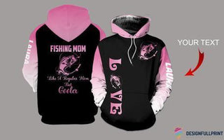 Fishing Gifts Gift For Mom Fishing Mom Like A Regular Mom But Cooler Personalized US Unisex Size Hoodie CH