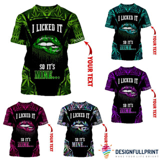 420 Day Gift For Hippie Multicolor Pot Leaf I Licked It So Its Mine Personalized Unisex T-Shirt HG
