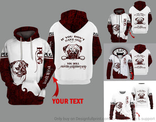 Red Pug If You Don't Have One You Will Never Understand Personalized Pullover Zipup Hoodie Fleece Hoodie And Long Sleeve Shirt RP Gifts For Dog Lovers