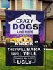 Crazy Dog Lives Here Things Will Get Ugly Garden Flags Flag US FLag LN